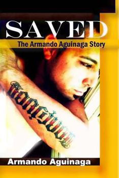 Paperback Saved: The Armando Aguinaga Story Book