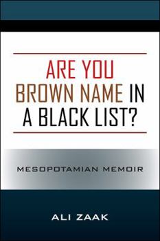 Paperback Are You Brown Name in a Black List? Mesopotamian Memoir Book