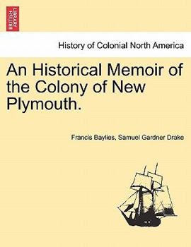 Paperback An Historical Memoir of the Colony of New Plymouth. Book