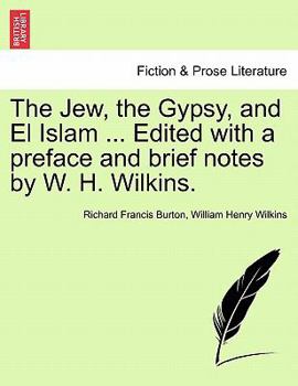 The Jew, the Gypsy, and El Islam ... Edited with a preface and brief notes by W. H. Wilkins.