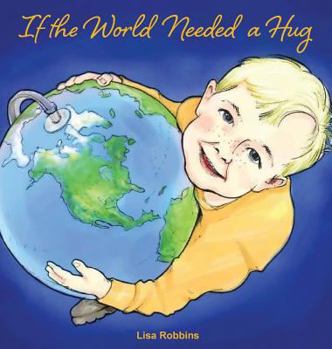 Hardcover If the World Needed a Hug Book