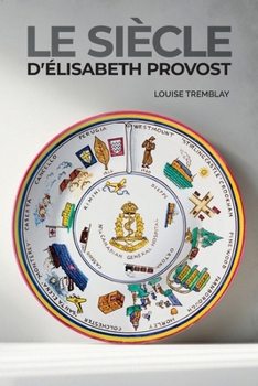 Le siècle d'Élisabeth Provost (French Edition)