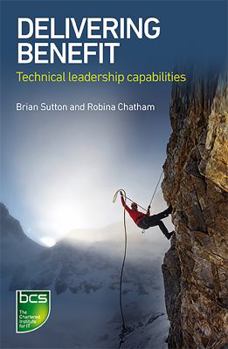 Paperback Delivering Benefit: Technical Leadership Capabilities Book