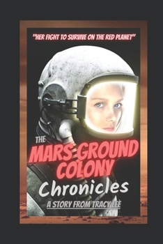 Paperback The Mars Ground Colony Chronicles Book
