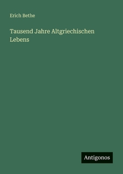 Paperback Tausend Jahre Altgriechischen Lebens [German] Book