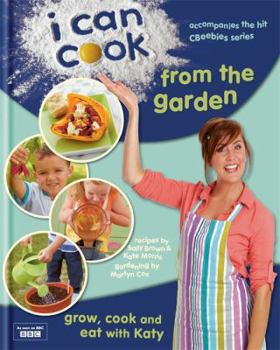 Hardcover I Can Cook from the Garden. Kate Morris, Sally Brown, Martyn Cox Book