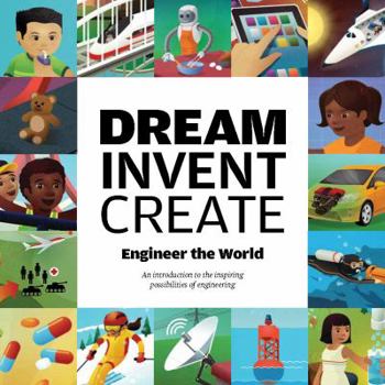 Staple Bound Dream, Invent, Create : Engineer the World (2013, Paperback) Book