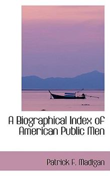 Paperback A Biographical Index of American Public Men Book
