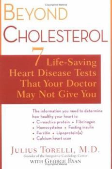 Paperback Beyond Cholesterol: 7 Life-Saving Heart Disease Tests That Your Doctor May Not Give You Book