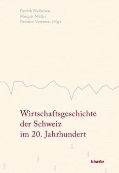 Hardcover Wirtschaftsgeschichte Der Schweiz Im 20. Jahrhundert [German] Book