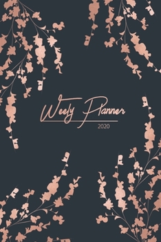 Weekly Planner 2020: Daily Agenda, Weekly Planner And Monthly Planner, Calendar 2020 - Planners And Organizers For Women to write in