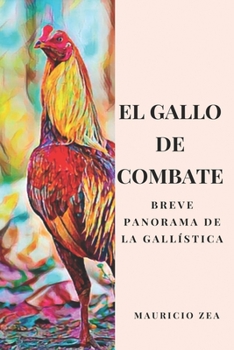 Paperback El gallo de combate: Breve panorama de la gallística [Spanish] Book