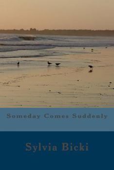 Paperback Someday Comes Suddenly Book