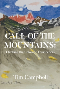 Paperback Call of the Mountains: Climbing the Colorado Fourteeners Book