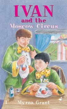 Paperback Ivan and the Moscow Circus (The Ivan Series) Book