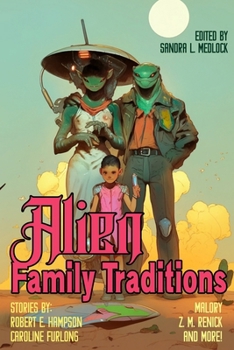 Alien Family Traditions (Raconteur Press Anthologies)
