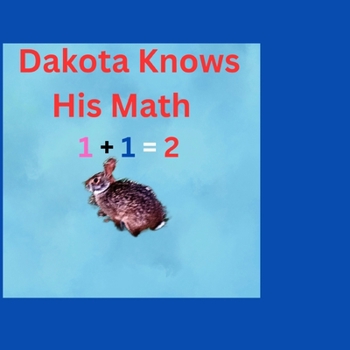 Paperback Dakota Knows His Math 1+1=2 [Large Print] Book