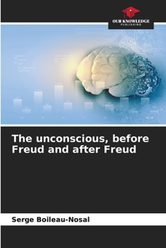 Paperback The unconscious, before Freud and after Freud Book