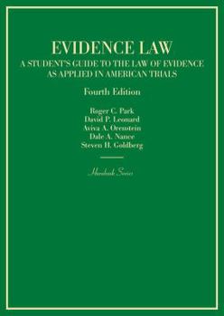 Hardcover Evidence Law, A Student's Guide to the Law of Evidence as Applied in American Trials (Hornbooks) Book