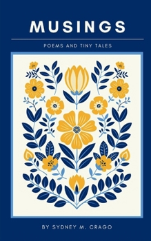 Paperback Musings: Poems and Tiny Tales Book