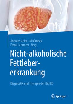 Hardcover Nicht-Alkoholische Fettlebererkrankung: Diagnostik Und Therapie Der Nafld [German] Book