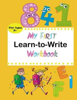 Paperback My First Learn to Write Workbook: Practice for Kids with Pen Control, Line Tracing, Letters, and More! (Kids coloring activity books) Book