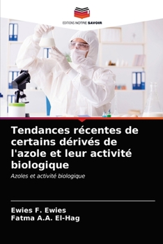 Paperback Tendances récentes de certains dérivés de l'azole et leur activité biologique [French] Book