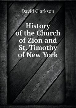 Paperback History of the Church of Zion and St. Timothy of New York Book