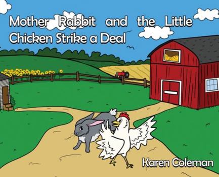 Hardcover Mother Rabbit and the Little Chicken Strike a Deal Book