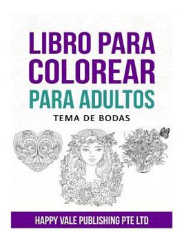 Paperback Libro Para Colorear Para Adultos: Tema De Bodas [Spanish] Book