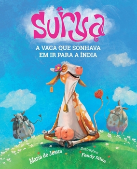 Paperback Surya: A vaca que sonhava em ir para a Índia [Portuguese] Book