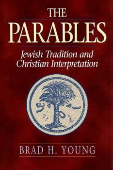 Paperback The Parables: Jewish Tradition and Christian Interpretation Book