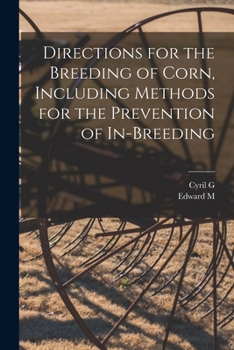 Paperback Directions for the Breeding of Corn, Including Methods for the Prevention of In-breeding Book