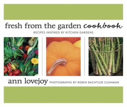 Paperback Fresh from the Garden Cookbook: Recipes Inspired by Kitchen Gardens Book