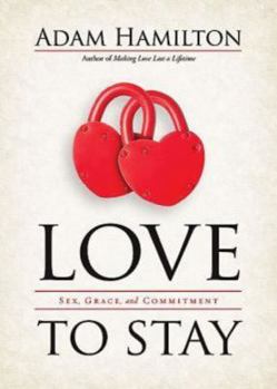 Hardcover Love to Stay: Six Keys to a Successful Marriage Book