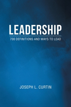 Paperback Leadership: 700 Definitions and Ways to Lead Book