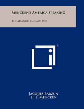 Paperback Mencken's America Speaking: The Atlantic, January, 1946 Book