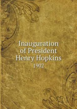 Paperback Inauguration of President Henry Hopkins 1902 Book