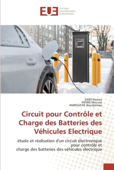 Circuit pour Contrôle et Charge des Batteries des Véhicules Electrique (French Edition)