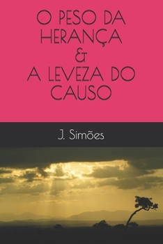 Paperback O Peso Da Herança & a Leveza Do Causo: A Leveza Do Causo [Portuguese] Book