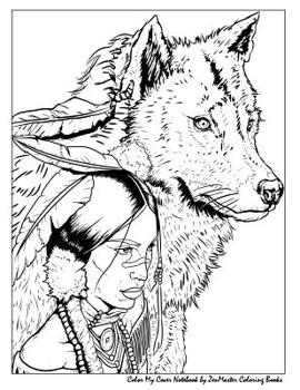 Color My Cover Notebook (Native American Woman and Wolf): Therapeutic notebook inspired by Native American Indian culture: for writing, journaling, and note-taking with coloring design on cover for in
