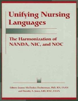 Paperback Unifying Nursing Languages: The Harmonization of Nanda, Nic, and Noc Book