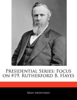 Paperback Presidential Series: Focus on #19, Rutherford B. Hayes Book