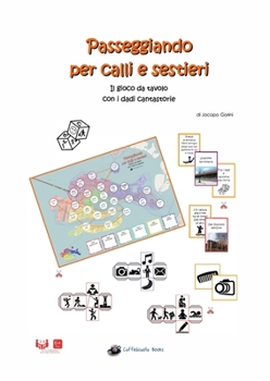 Paperback Passeggiando per calli e sestieri: Il gioco da tavolo con i dadi cantastorie [Italian] Book