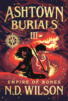 Empire of Bones - Book #3 of the Ashtown Burials