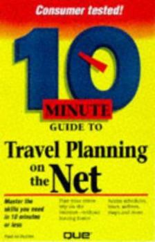 Paperback 10 Minute Guide to Travel Planning on the Net (SAMS TEACH YOURSELF IN 10 MINUTES) Book