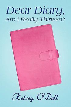 Paperback Dear Diary, Am I Really Thirteen? Book