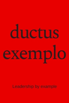 Paperback ductus exemplo - Leadership by example: College Rule Lined Latin Phrase Journal, Notebook, Diary for Writing Book