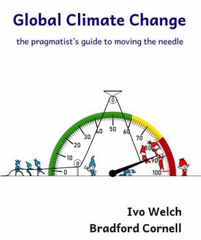 Paperback Global Climate Change: The Pragmatist's Guide to Moving the Needle Book