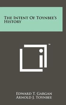 Hardcover The Intent Of Toynbee's History Book